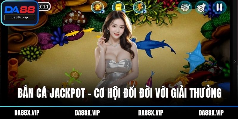 Bắn cá Jackpot