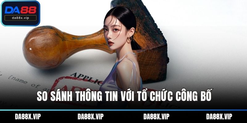 So sánh thông tin với tổ chức công bố
