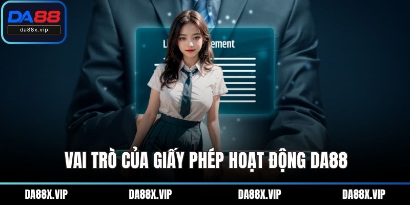 Vai trò của giấy phép hoạt động DA88