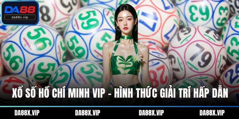 Xổ số Hồ Chí Minh VIP